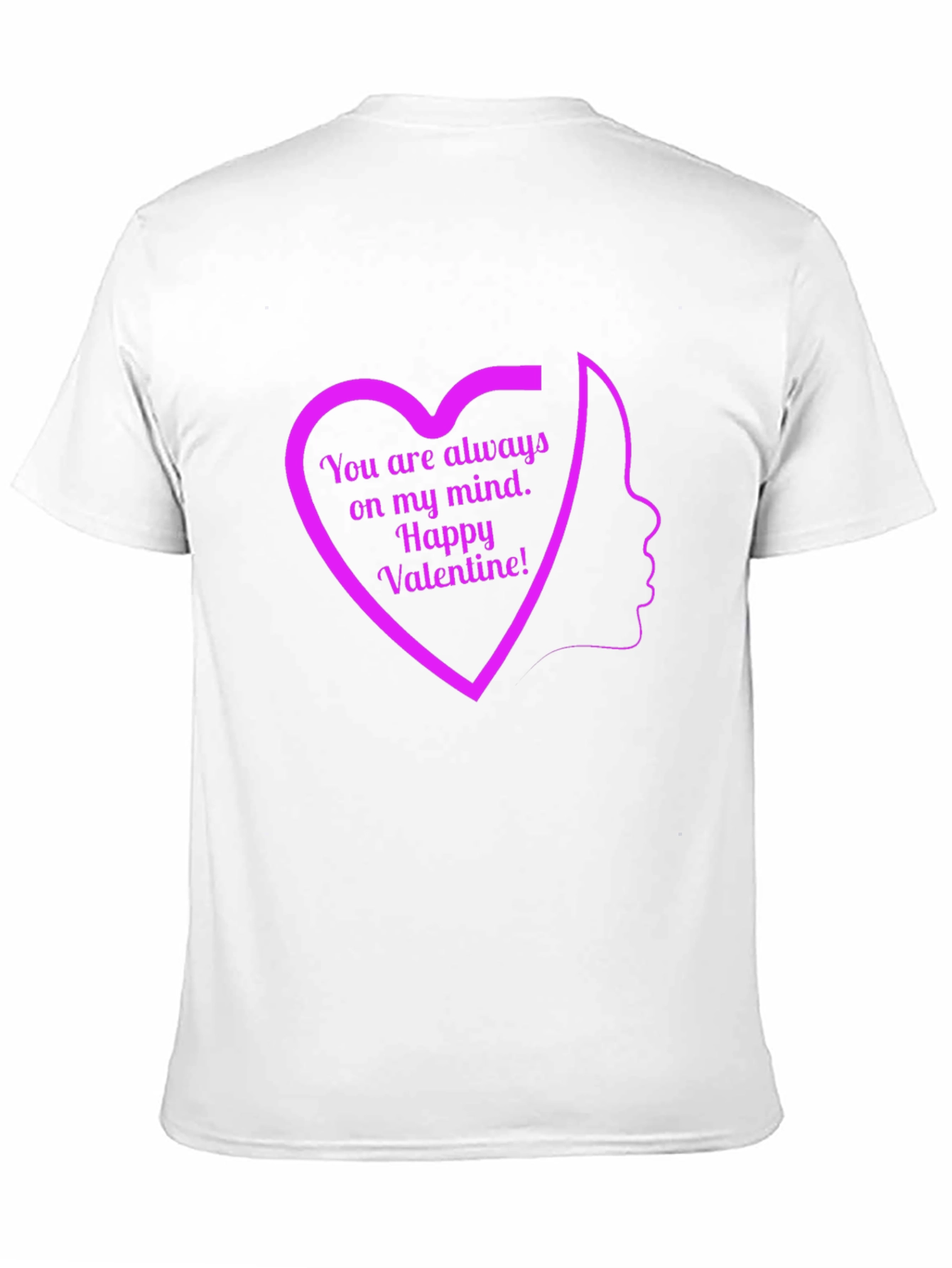Valentines Day Heart T-Shirt - Always On My Mind!