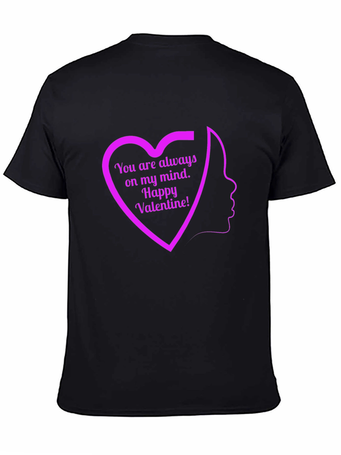 Valentines Day Heart T-Shirt - Always On My Mind!