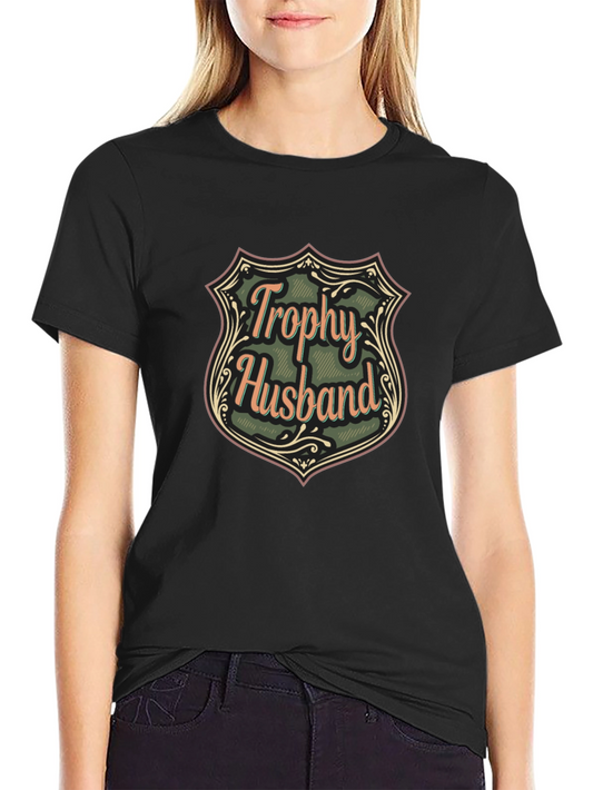 Trophy Husband Graphic Tee - Humorous Husband Gift Shirt