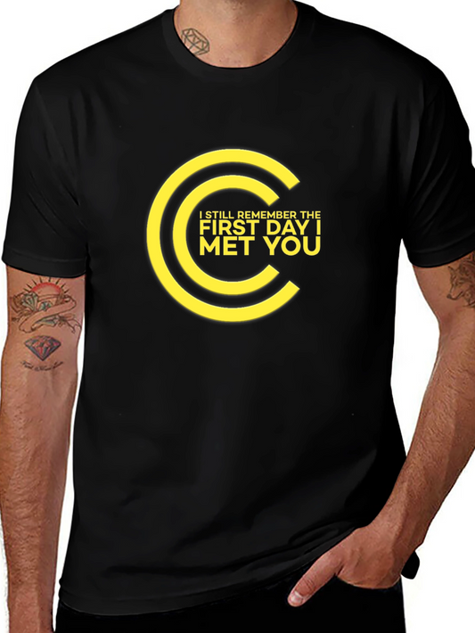 Remember the First Day I Met You T-Shirt