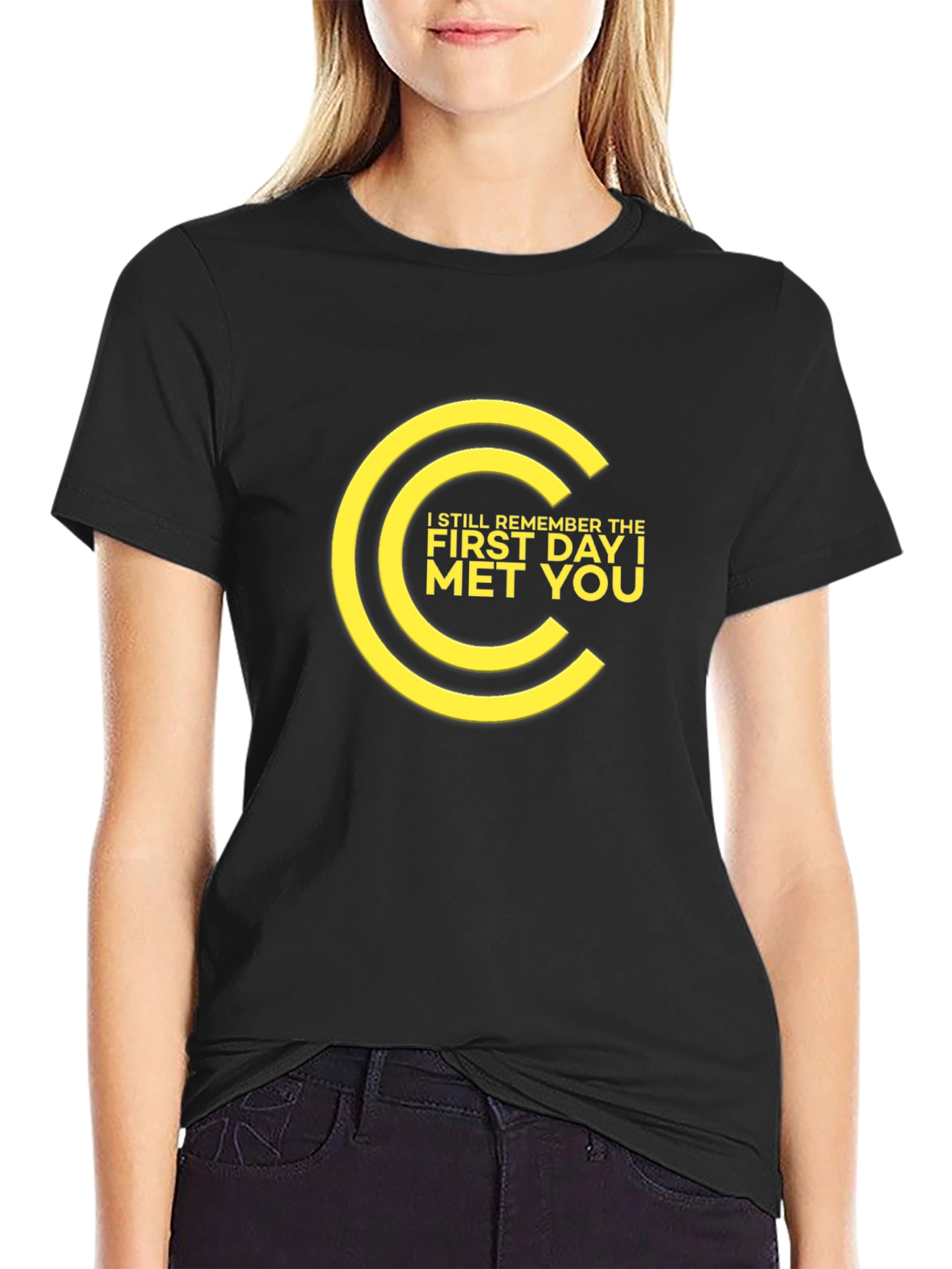 Remember the First Day I Met You T-Shirt