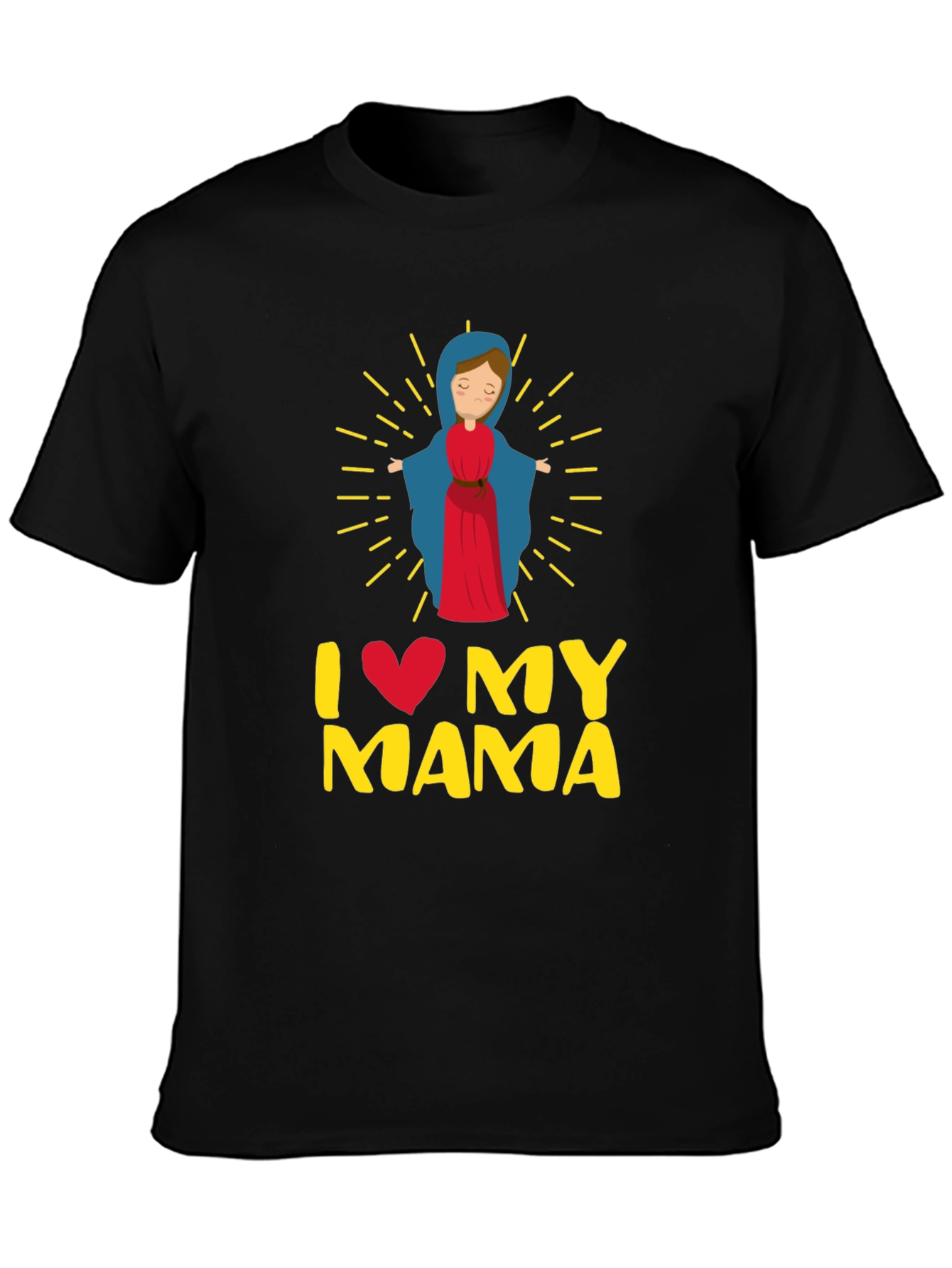 I Love My Mama Graphic T-Shirt - Religious Apparel