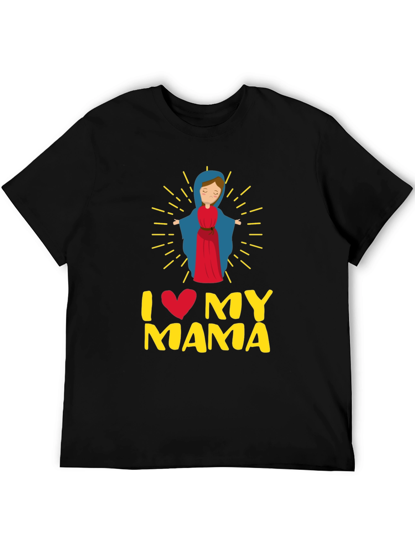 I Love My Mama Graphic T-Shirt - Religious Apparel