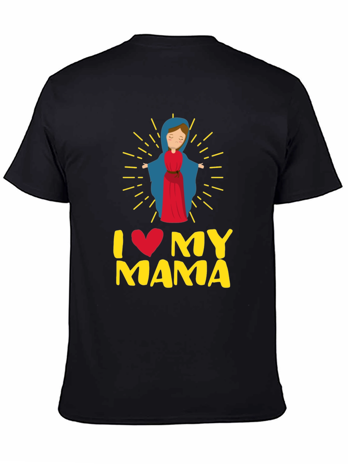 I Love My Mama Graphic T-Shirt - Religious Apparel
