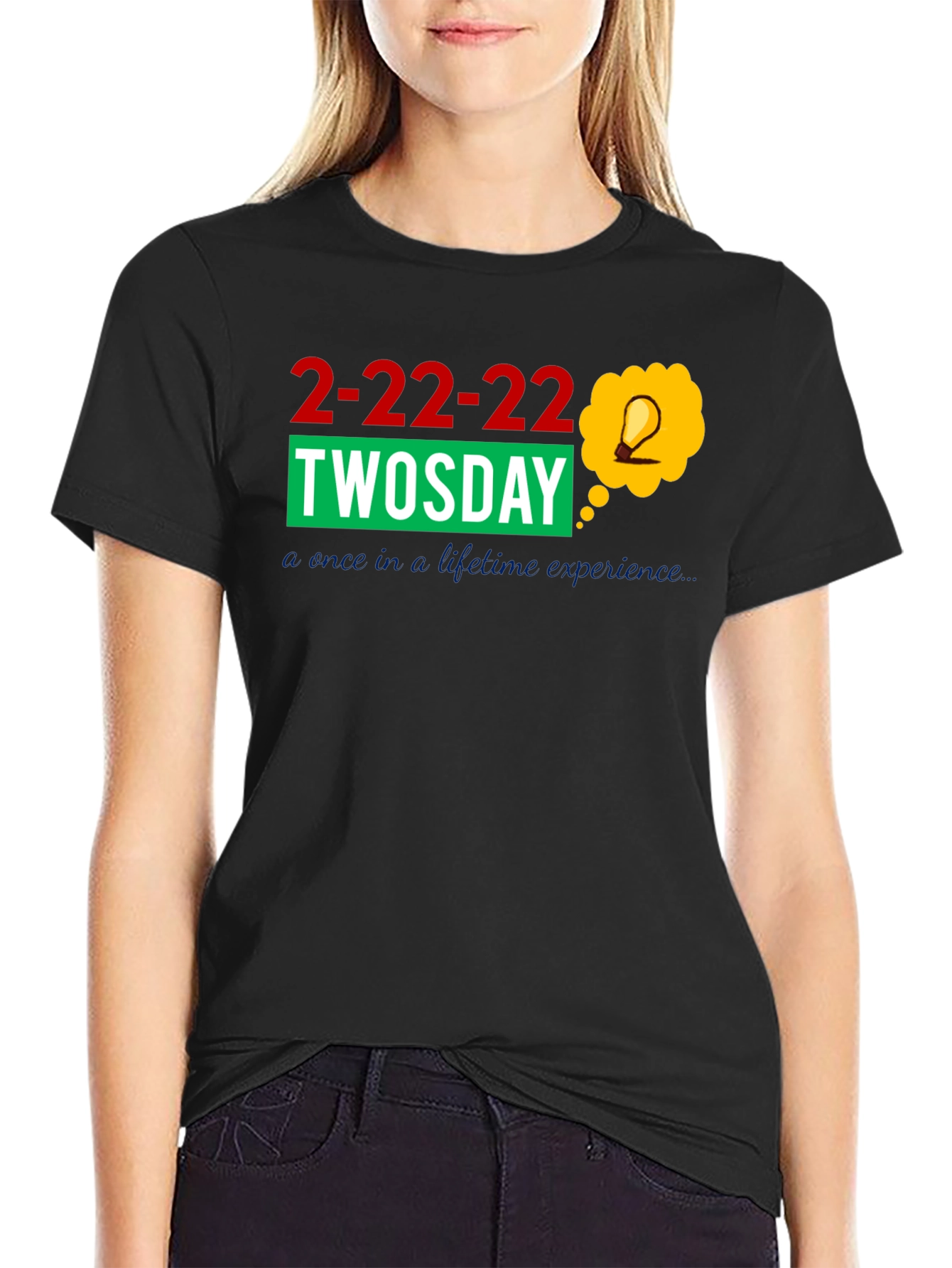 2-22-22 Twosday Once In A Lifetime Black T-Shirt