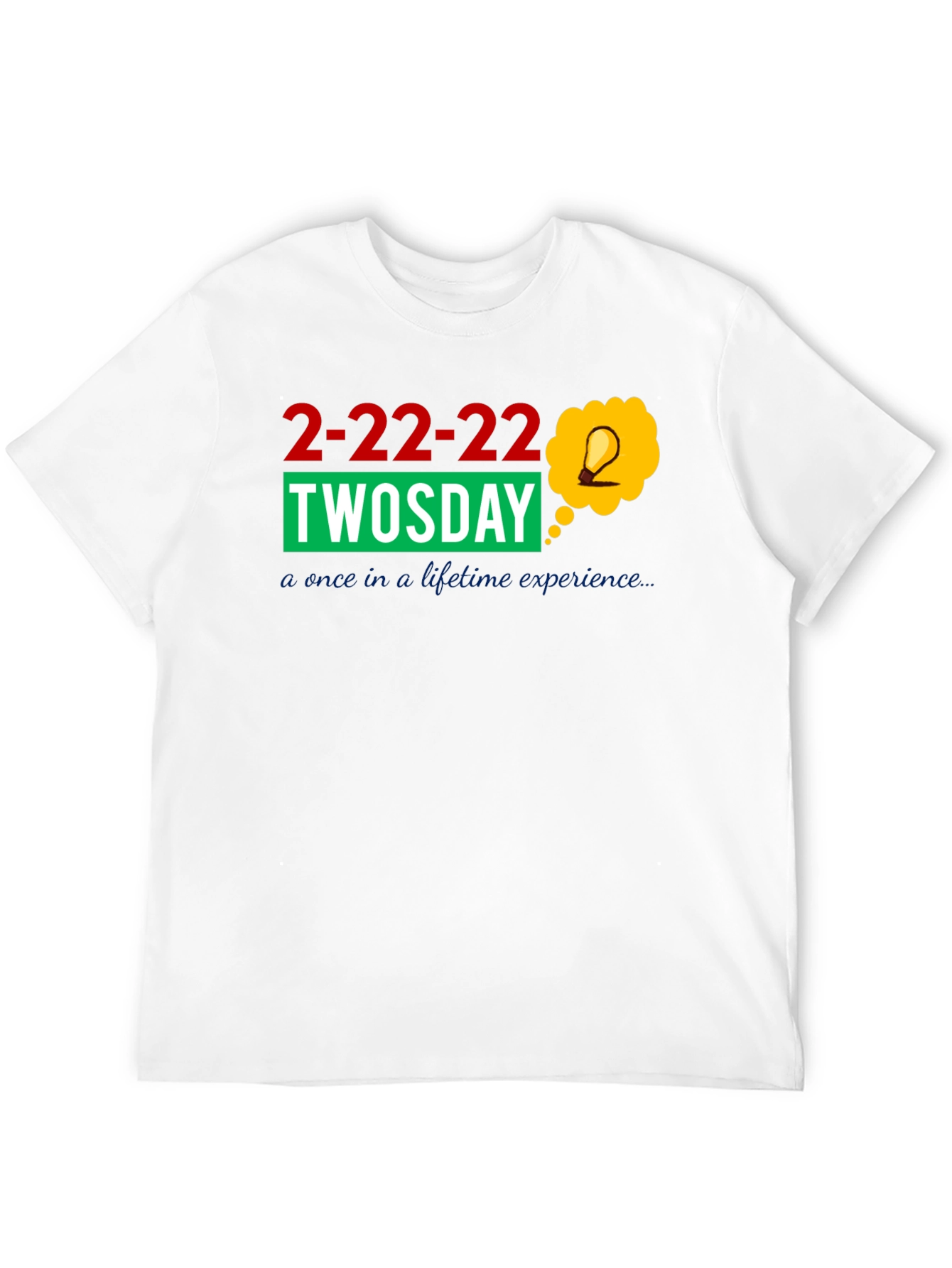 2-22-22 Twosday Once In A Lifetime Black T-Shirt