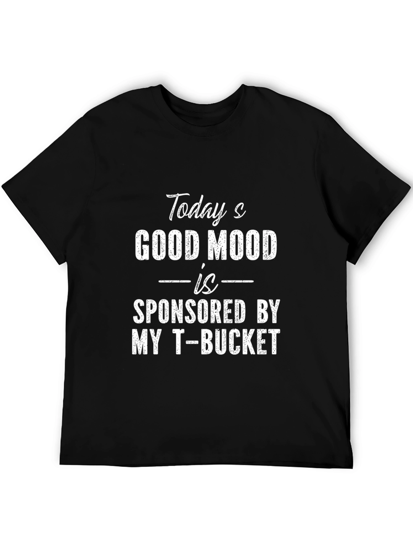 Good Mood T-Bucket Mens Graphic Tee