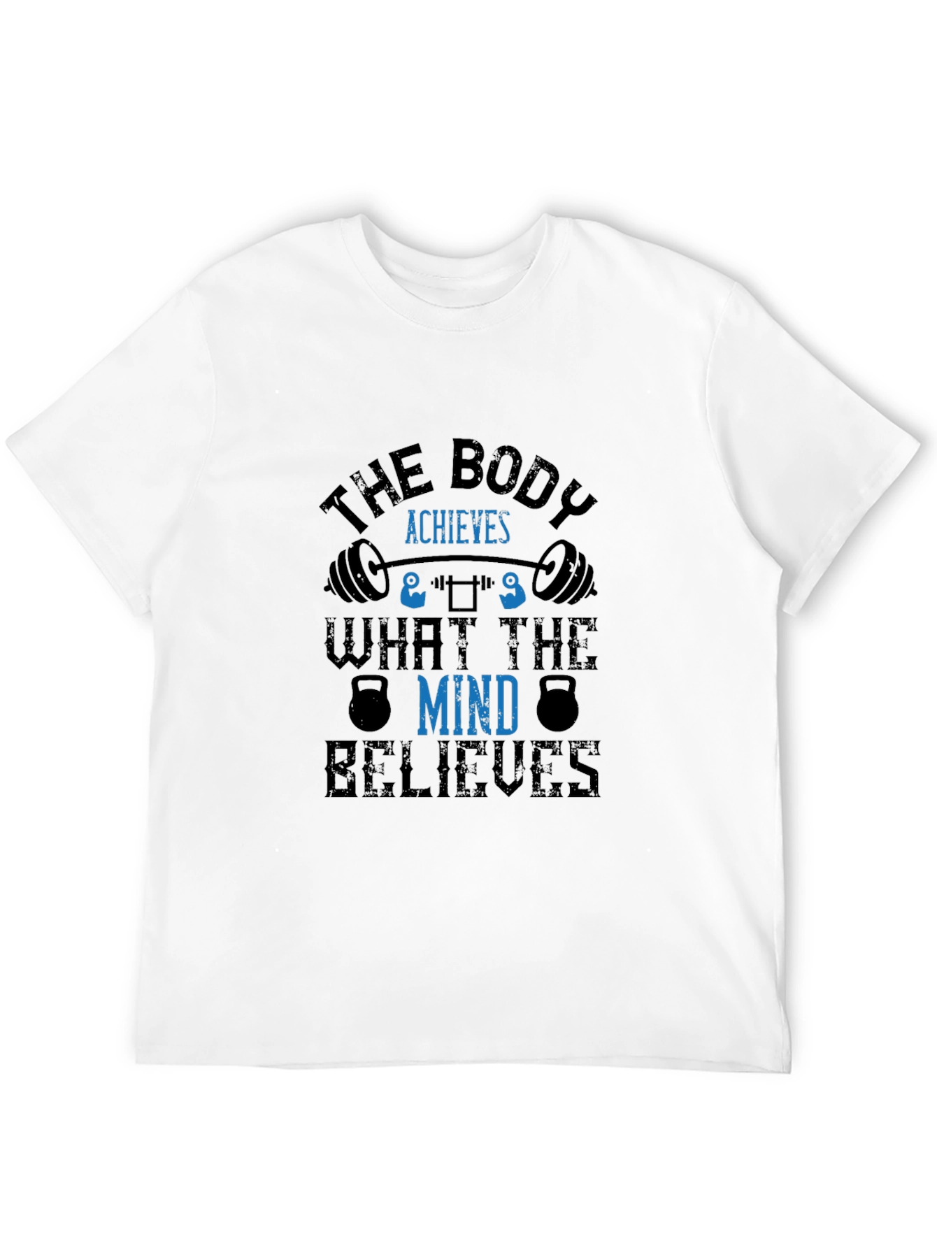 Motivational Fitness T-Shirt - Body Achieves Mind Believes
