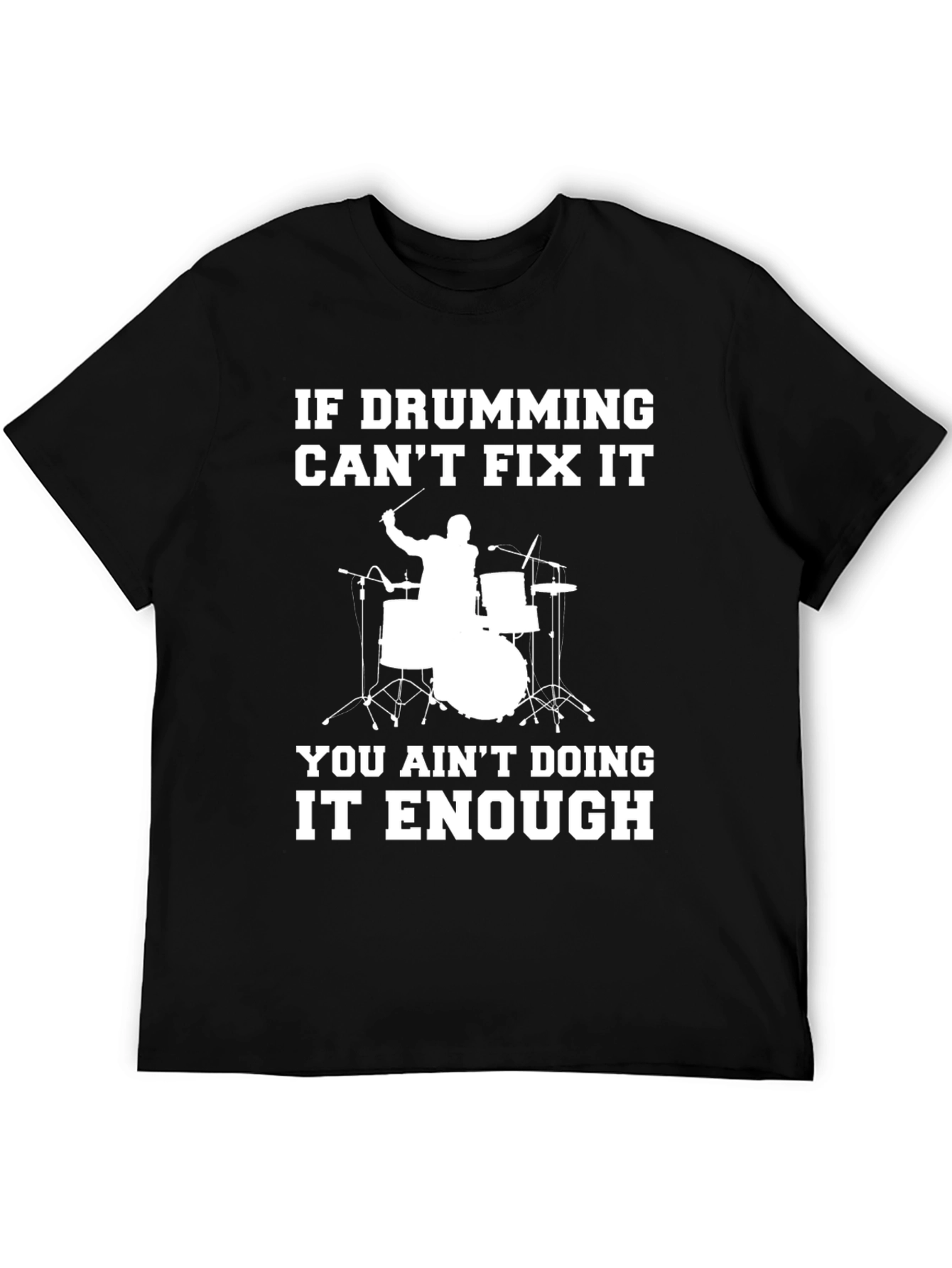 Drumming Fixes Everything Graphic Tee