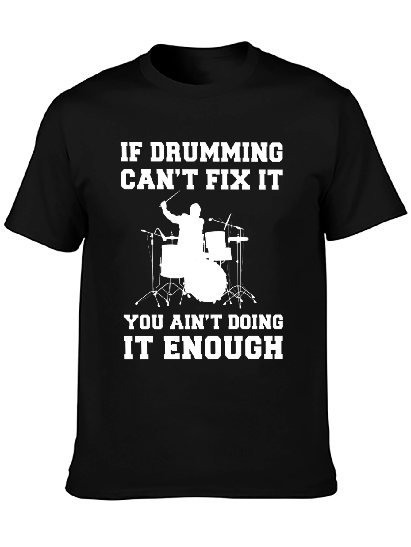 Drumming Fixes Everything Graphic Tee