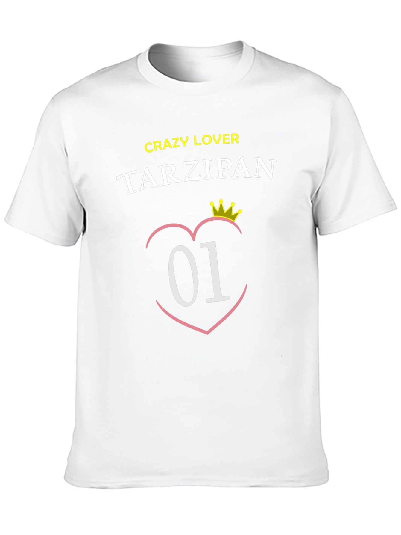 Crazy Lover Tarzipan T-Shirt - Number One!