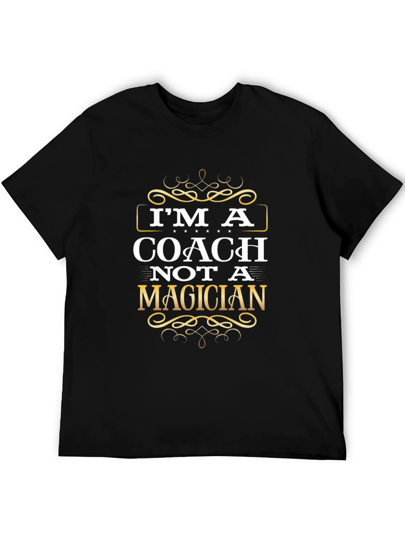 Im a Coach Not a Magician Graphic T-Shirt