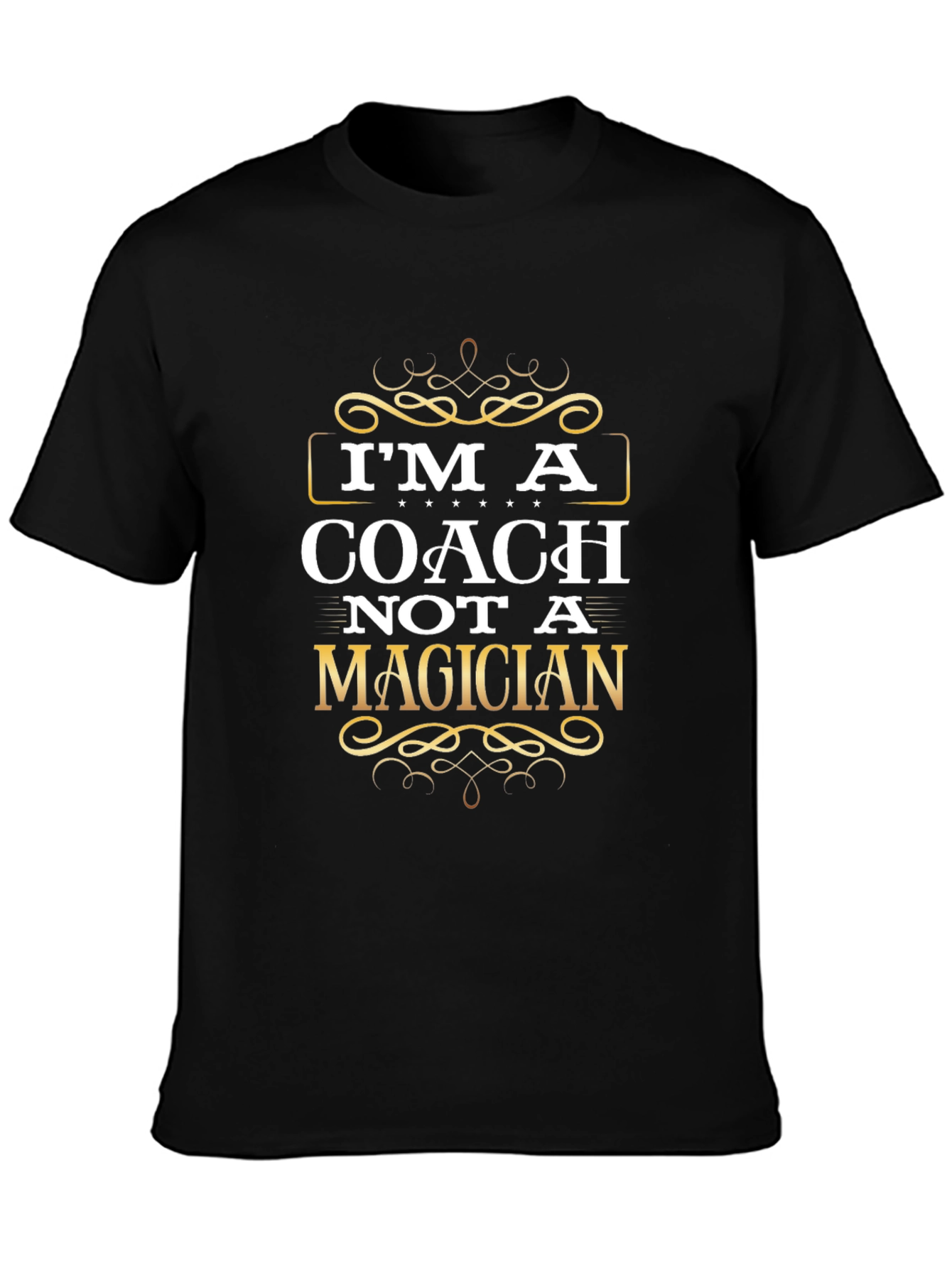 Im a Coach Not a Magician Graphic T-Shirt