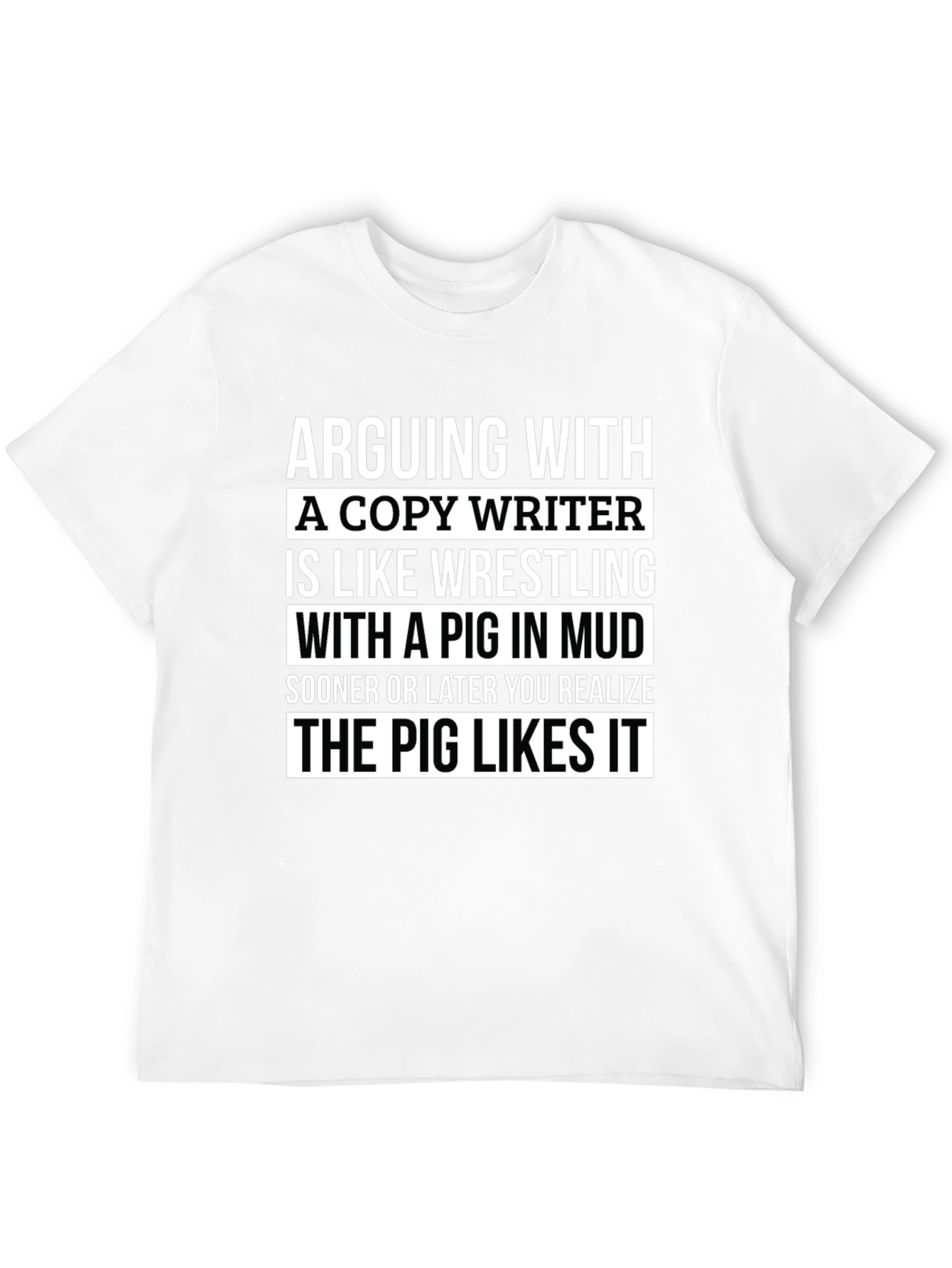 Copywriter Pig in Mud T-Shirt - Funny Writer Tee