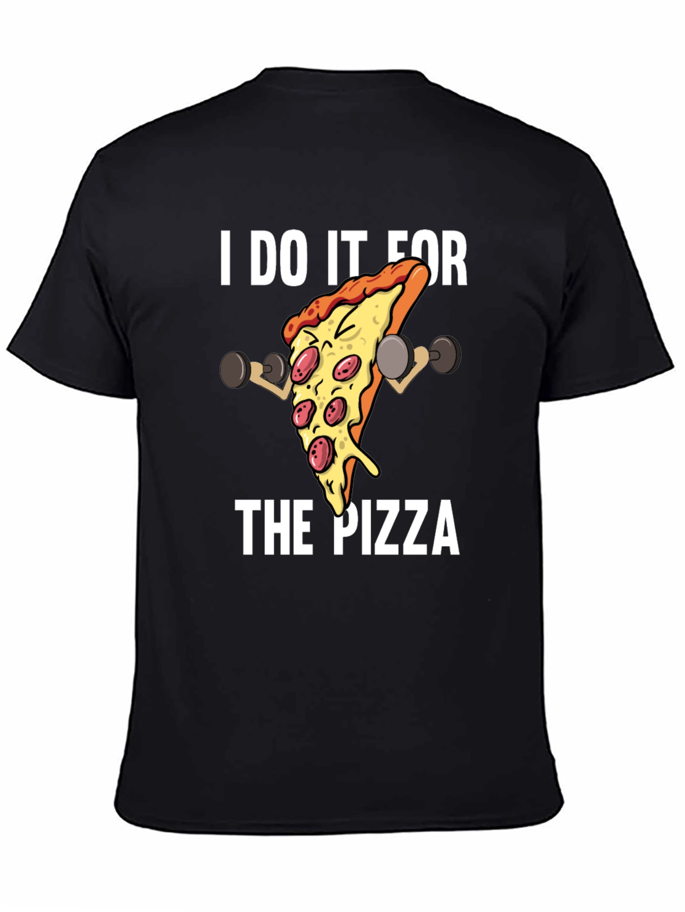 I Do It For The Pizza Graphic T-Shirt