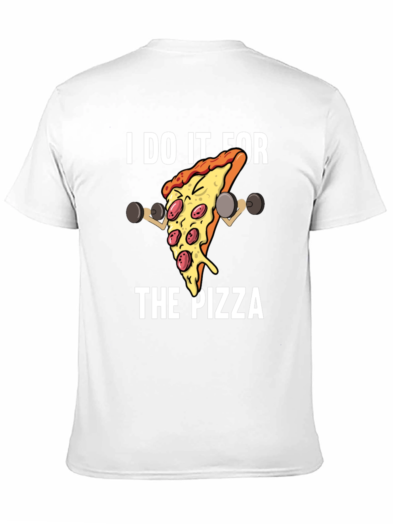 I Do It For The Pizza Graphic T-Shirt