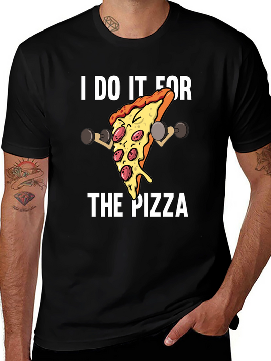 I Do It For The Pizza Graphic T-Shirt