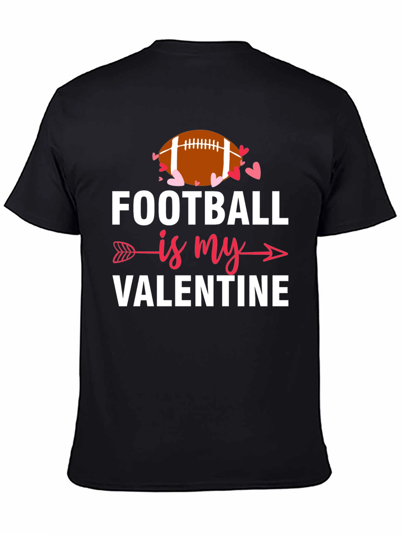 Football Is My Valentine T-Shirt - Unisex