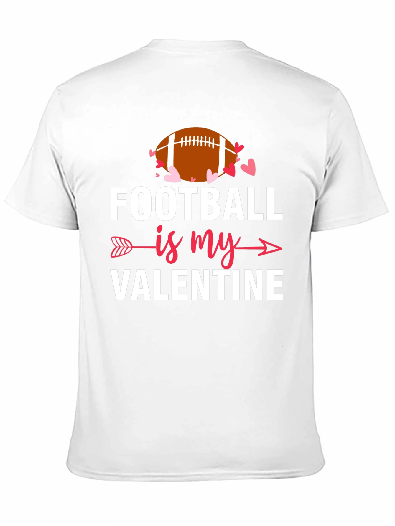 Football Is My Valentine T-Shirt - Unisex
