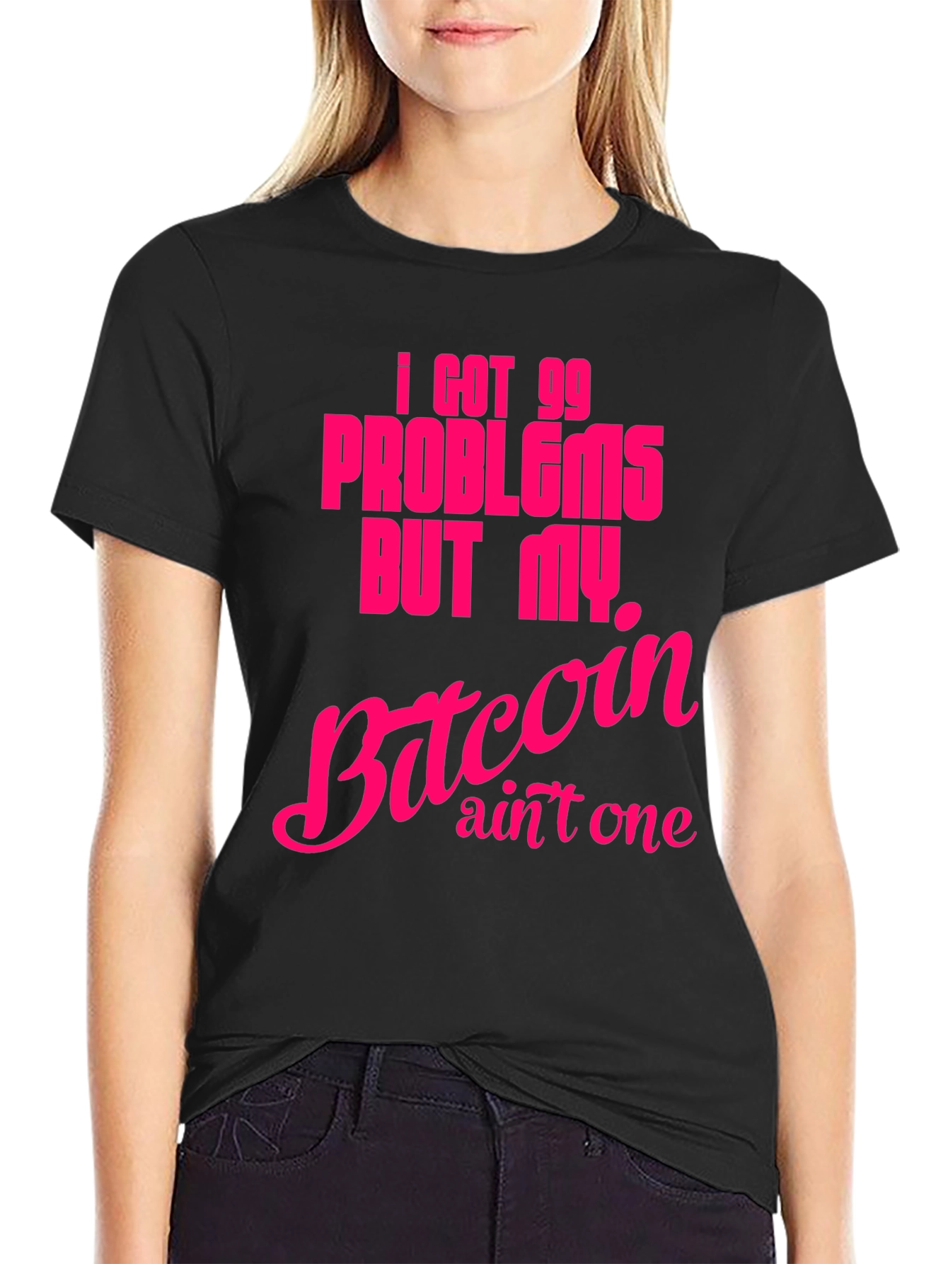 I Got 99 Problems Bitcoin T-Shirt