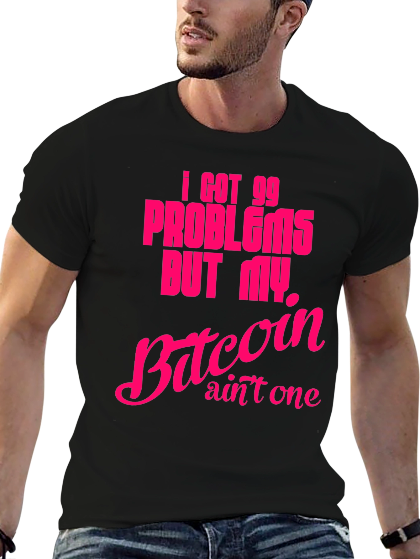 I Got 99 Problems Bitcoin T-Shirt
