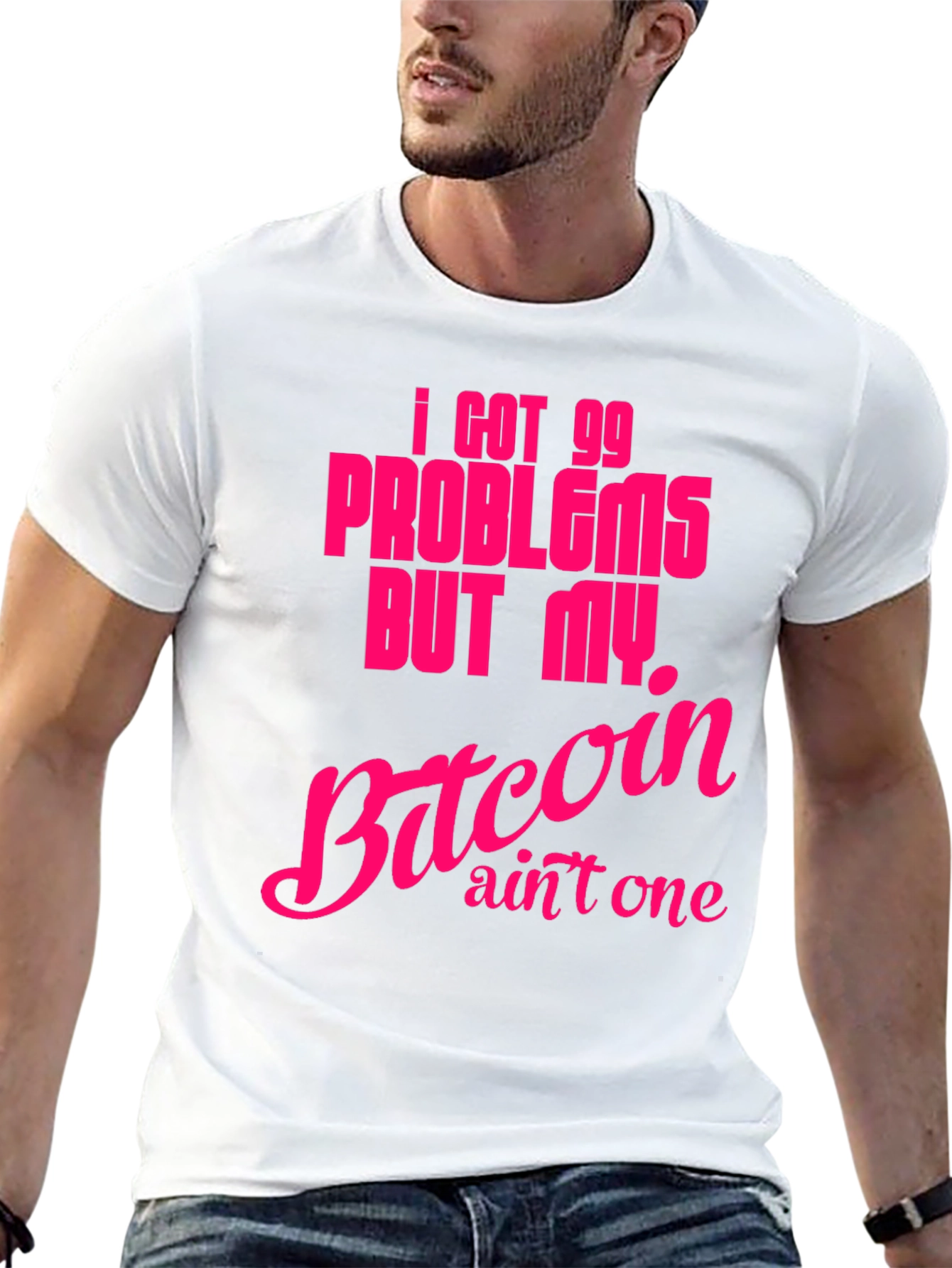 I Got 99 Problems Bitcoin T-Shirt