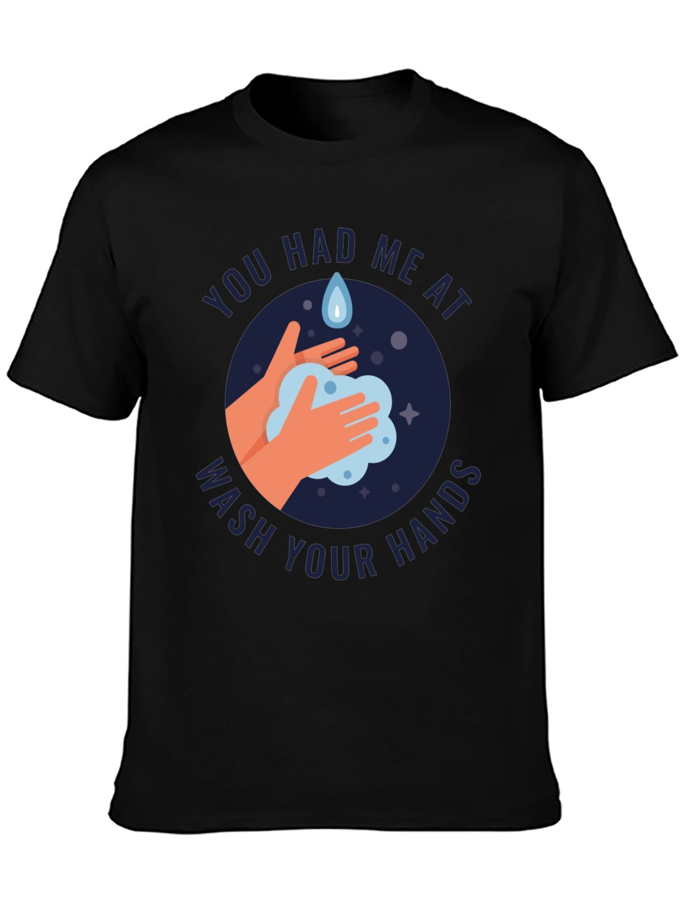 Wash Your Hands T-Shirt