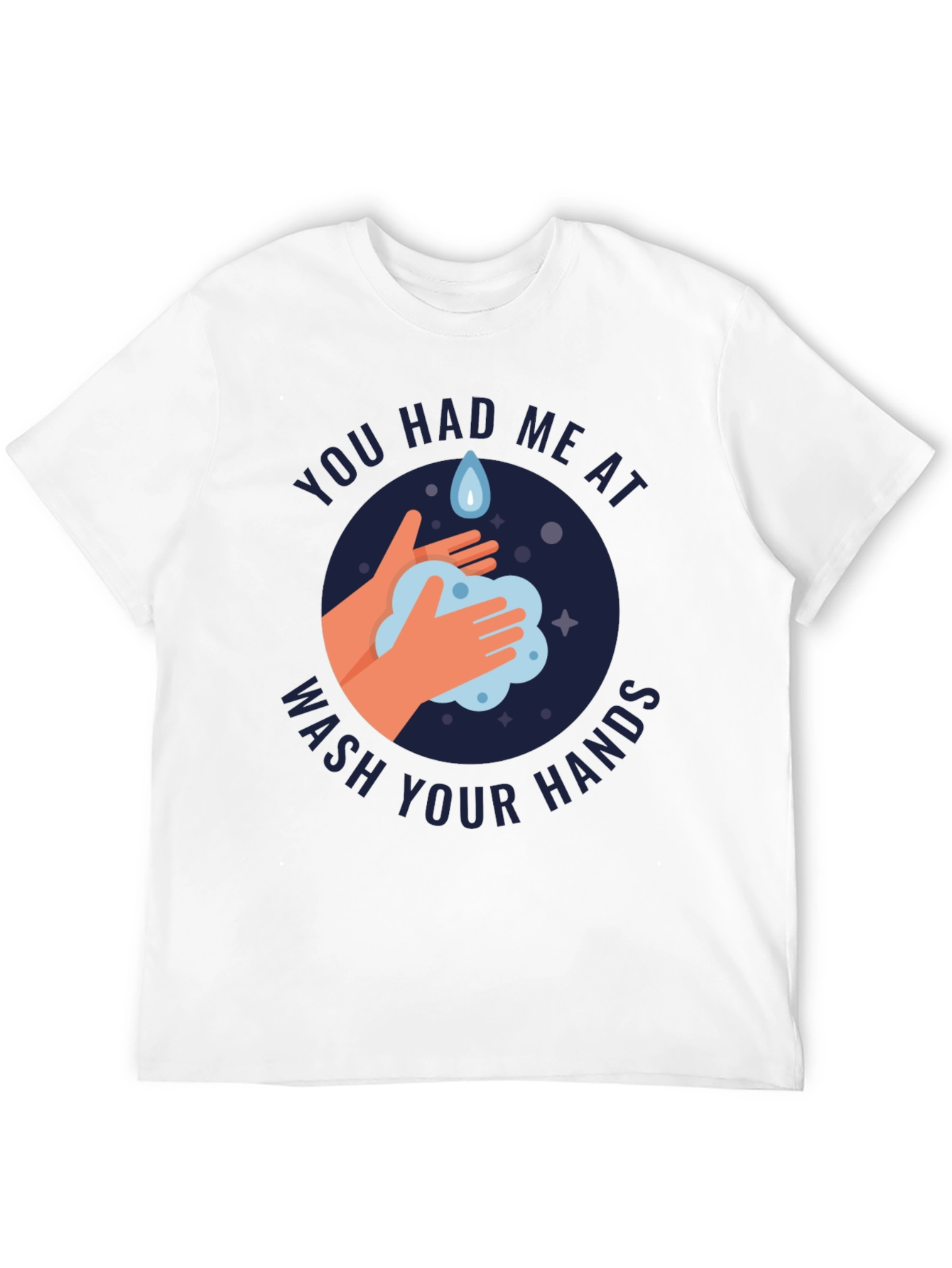Wash Your Hands T-Shirt
