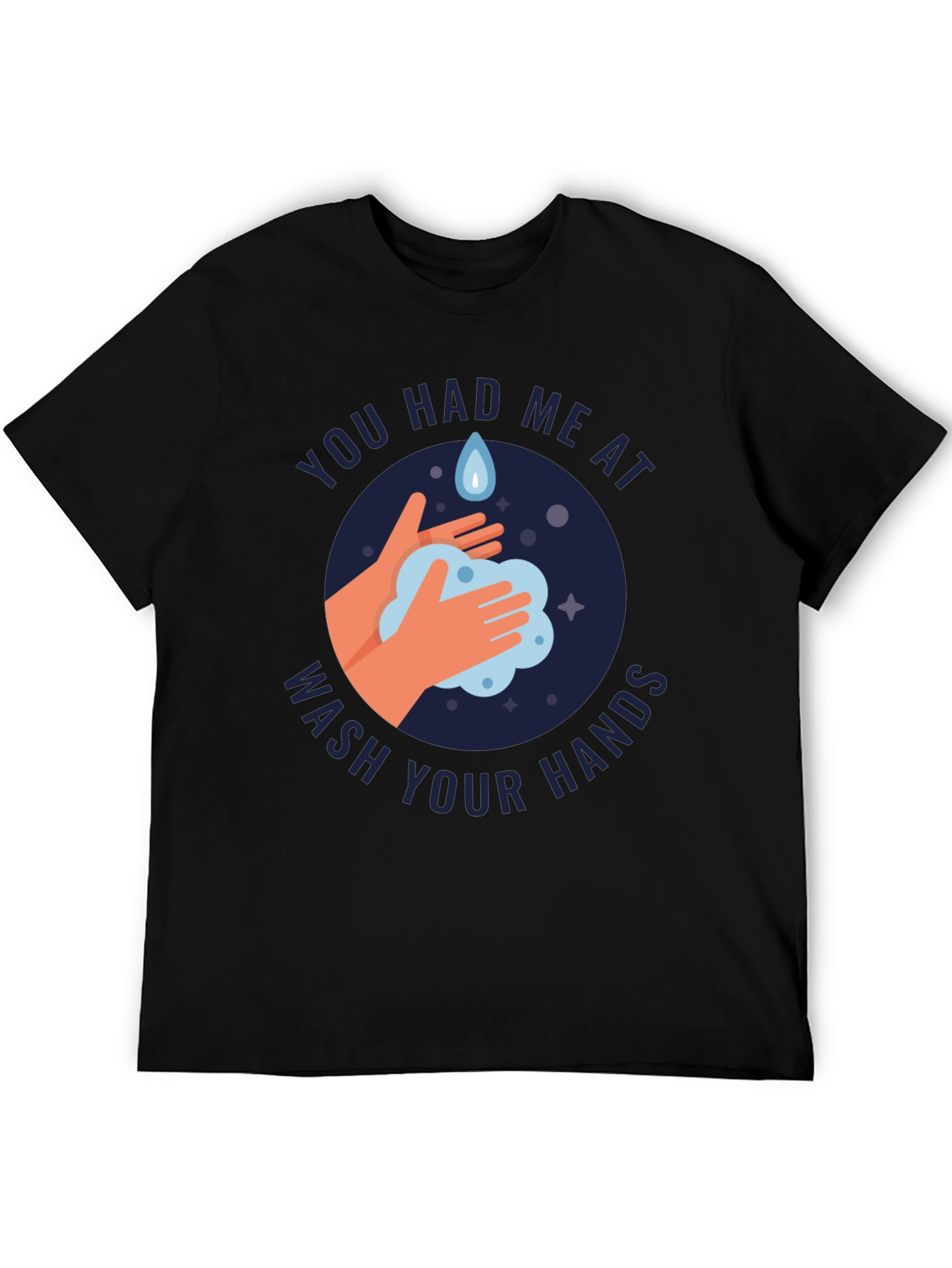Wash Your Hands T-Shirt