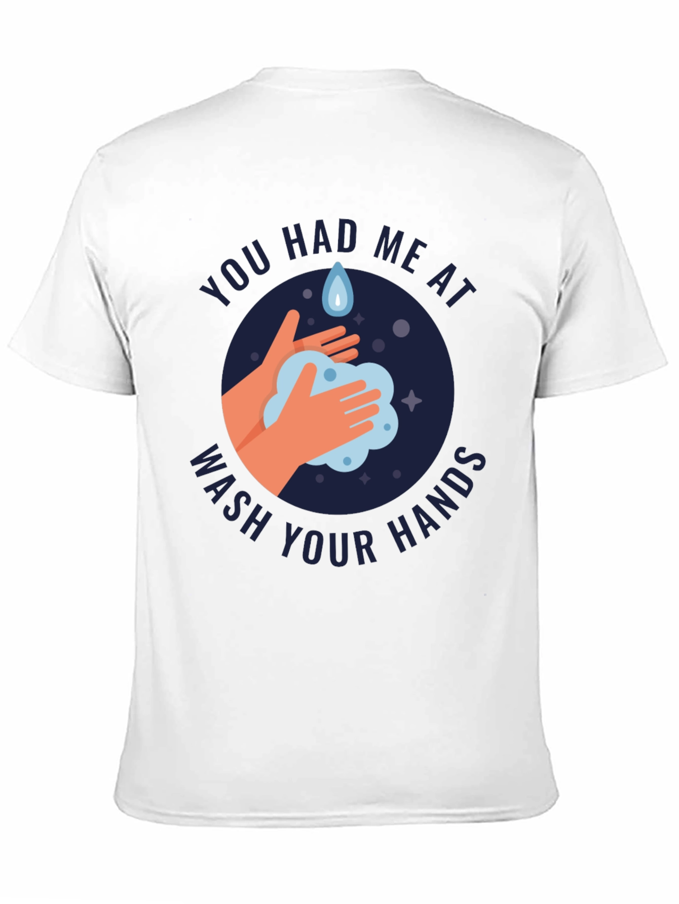 Wash Your Hands T-Shirt