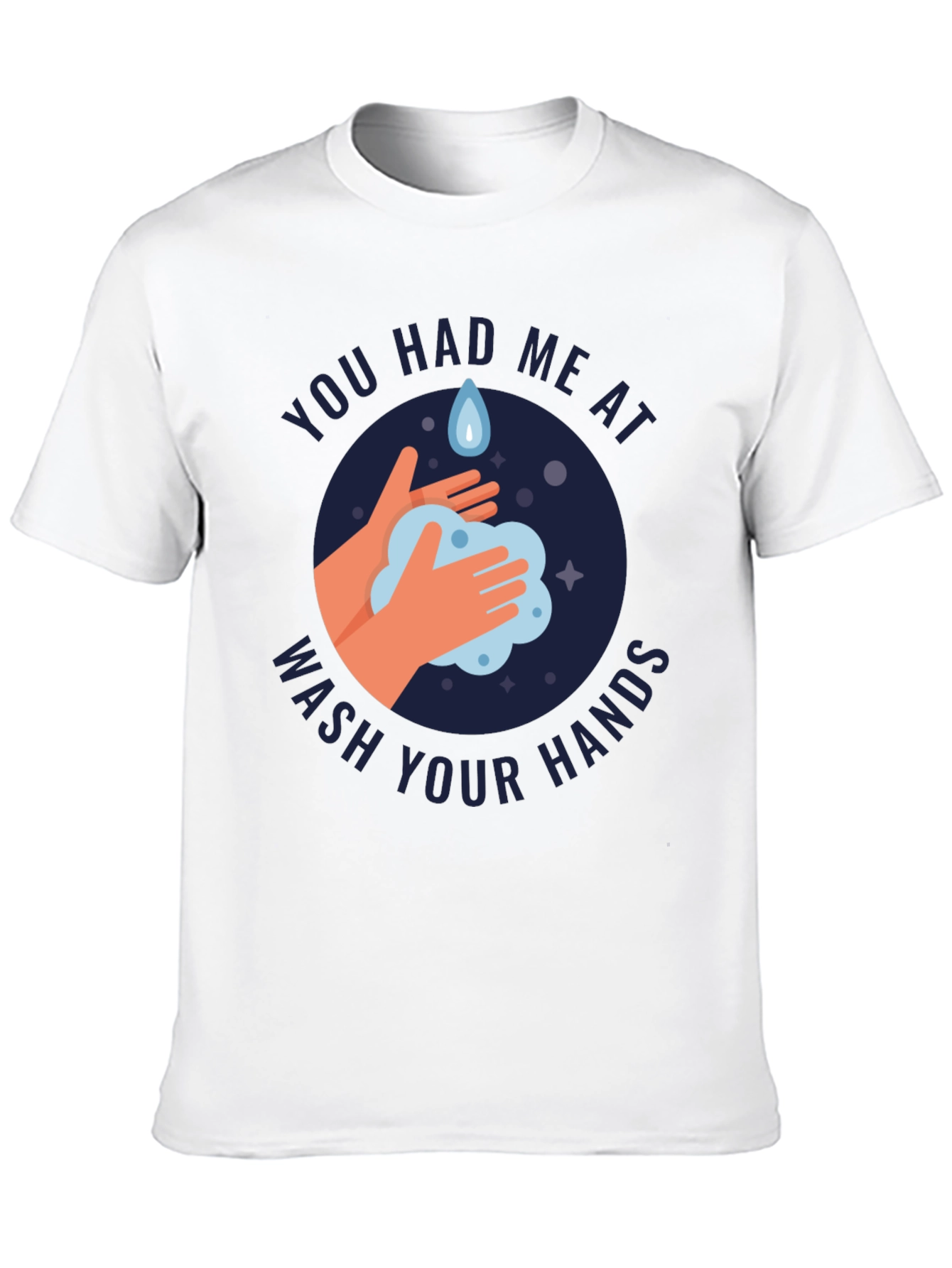 Wash Your Hands T-Shirt