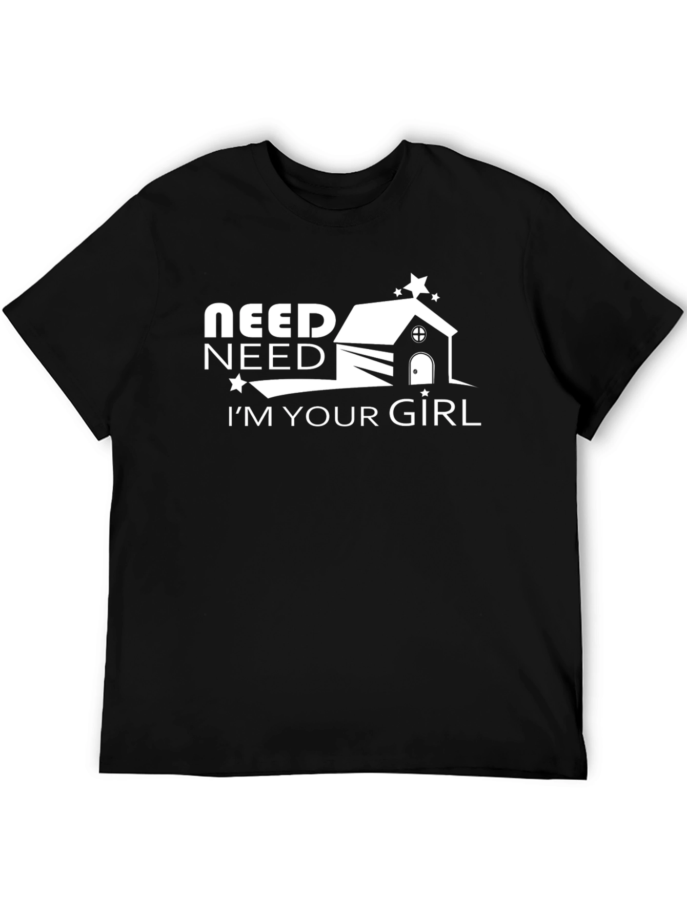 Need Need Im Your Girl Black Graphic Tee