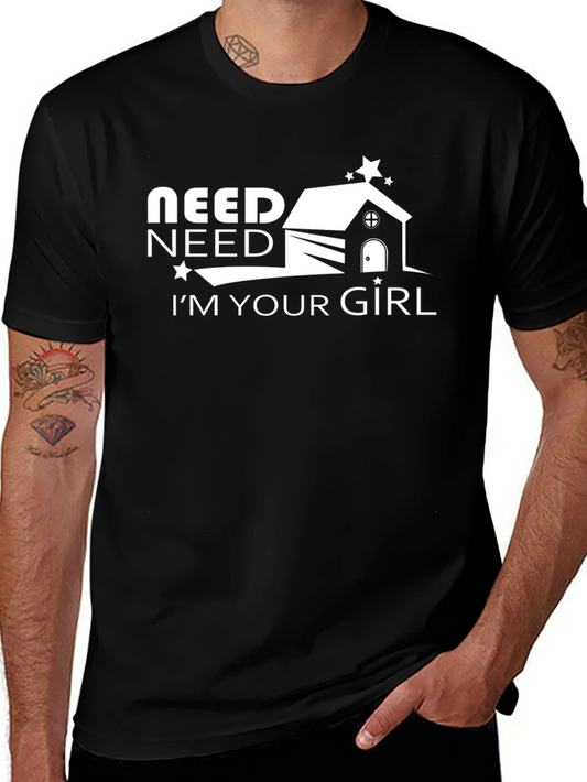 Need Need Im Your Girl Black Graphic Tee
