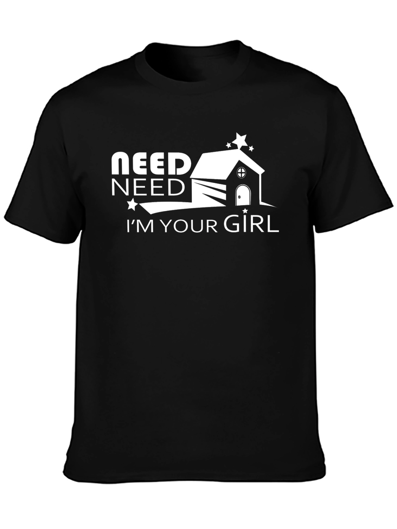 Need Need Im Your Girl Black Graphic Tee