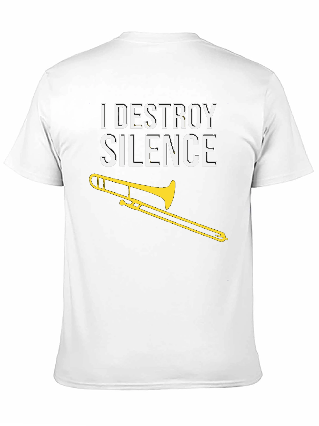 I Destroy Silence Trombone T-Shirt - Musician Gift
