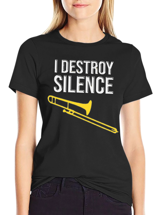 I Destroy Silence Trombone T-Shirt - Musician Gift