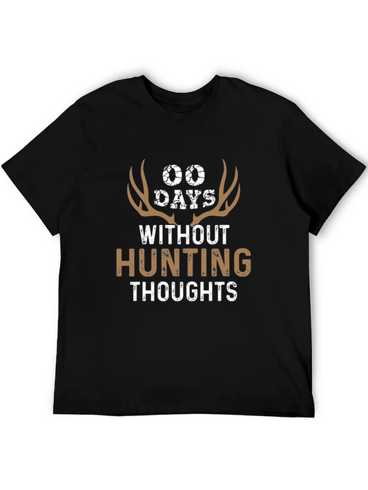 00 Days Without Hunting Thoughts Graphic Tee