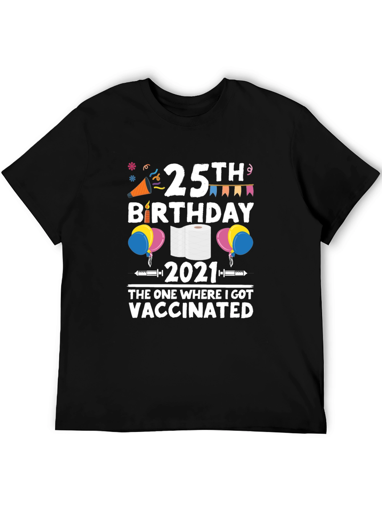 25th Birthday 2021 Vaccinated T-Shirt