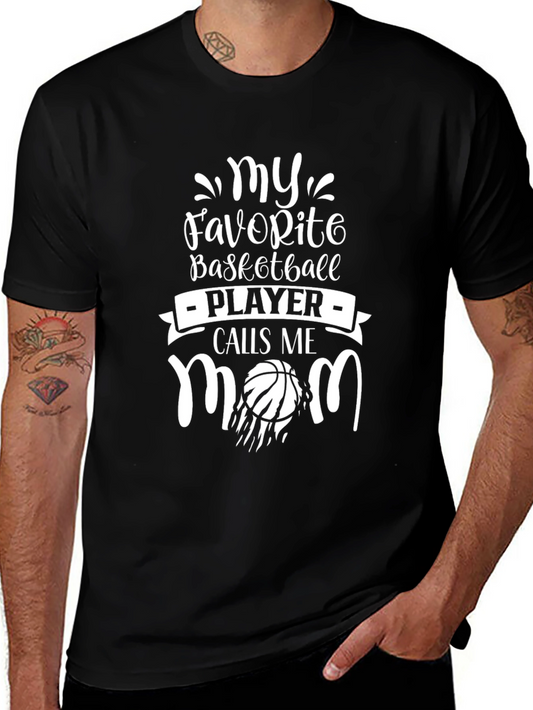 Basketball Mom T-Shirt: My Favorite Player Calls Me Mom