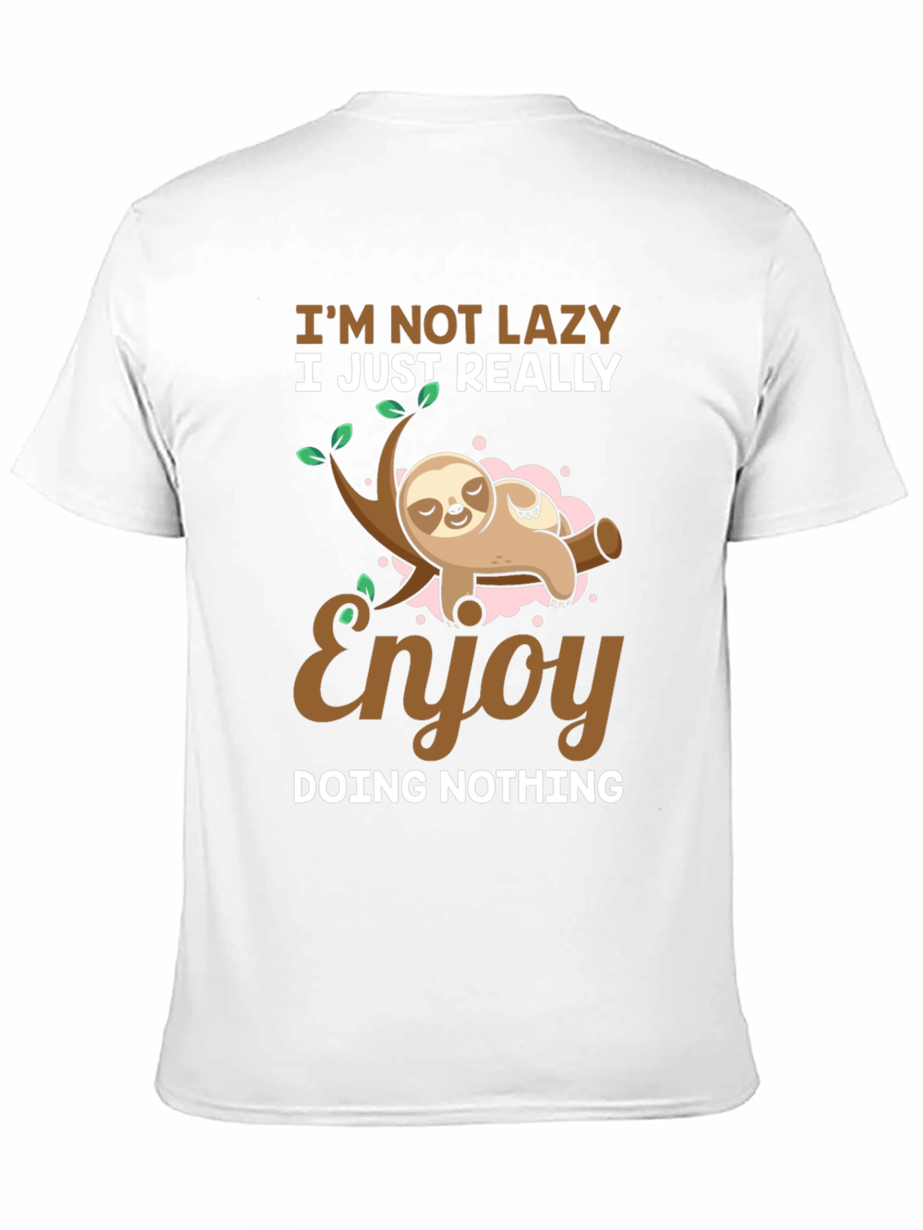 Funny Sloth T-Shirt - Im Not Lazy