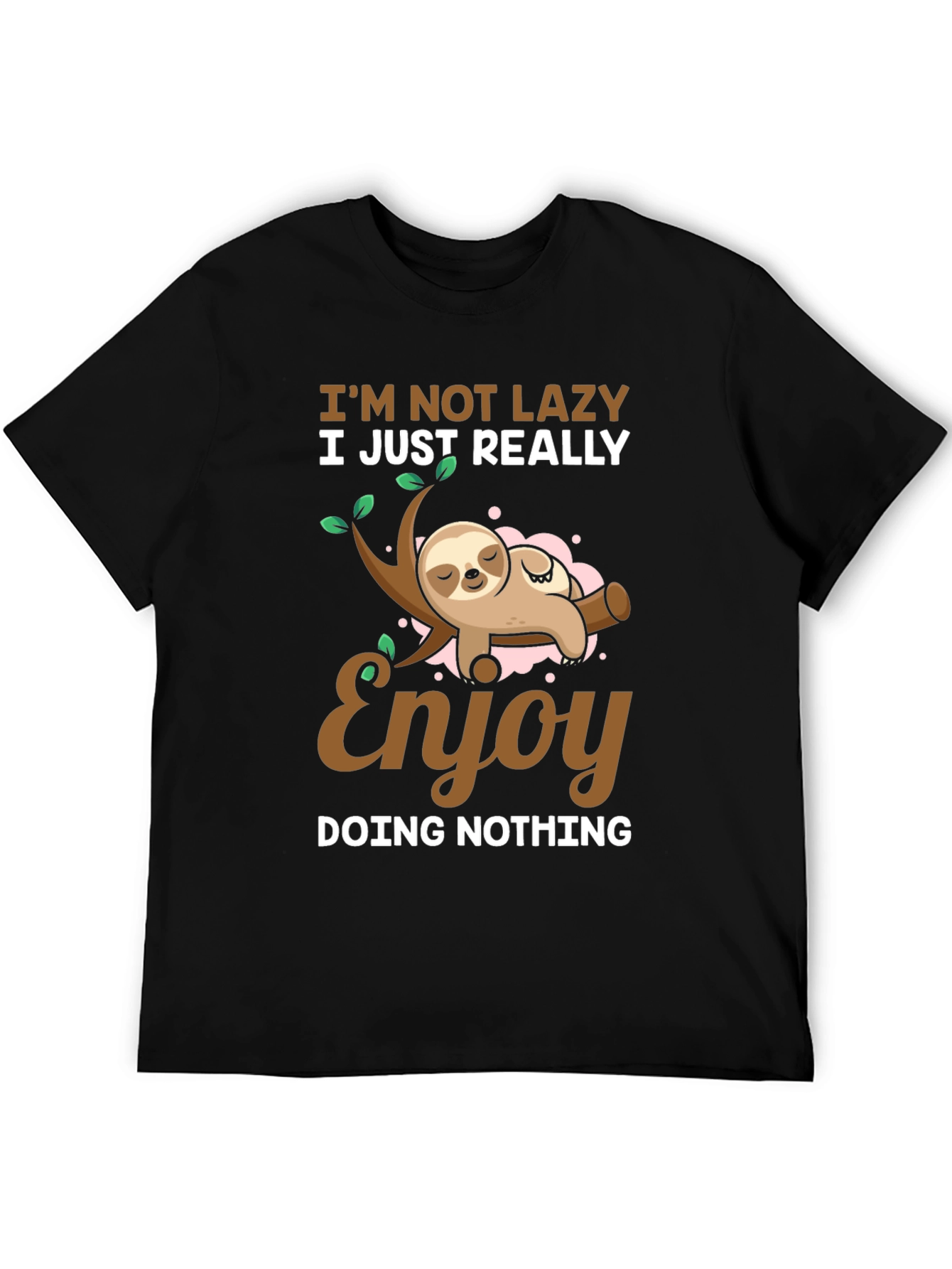 Funny Sloth T-Shirt - Im Not Lazy