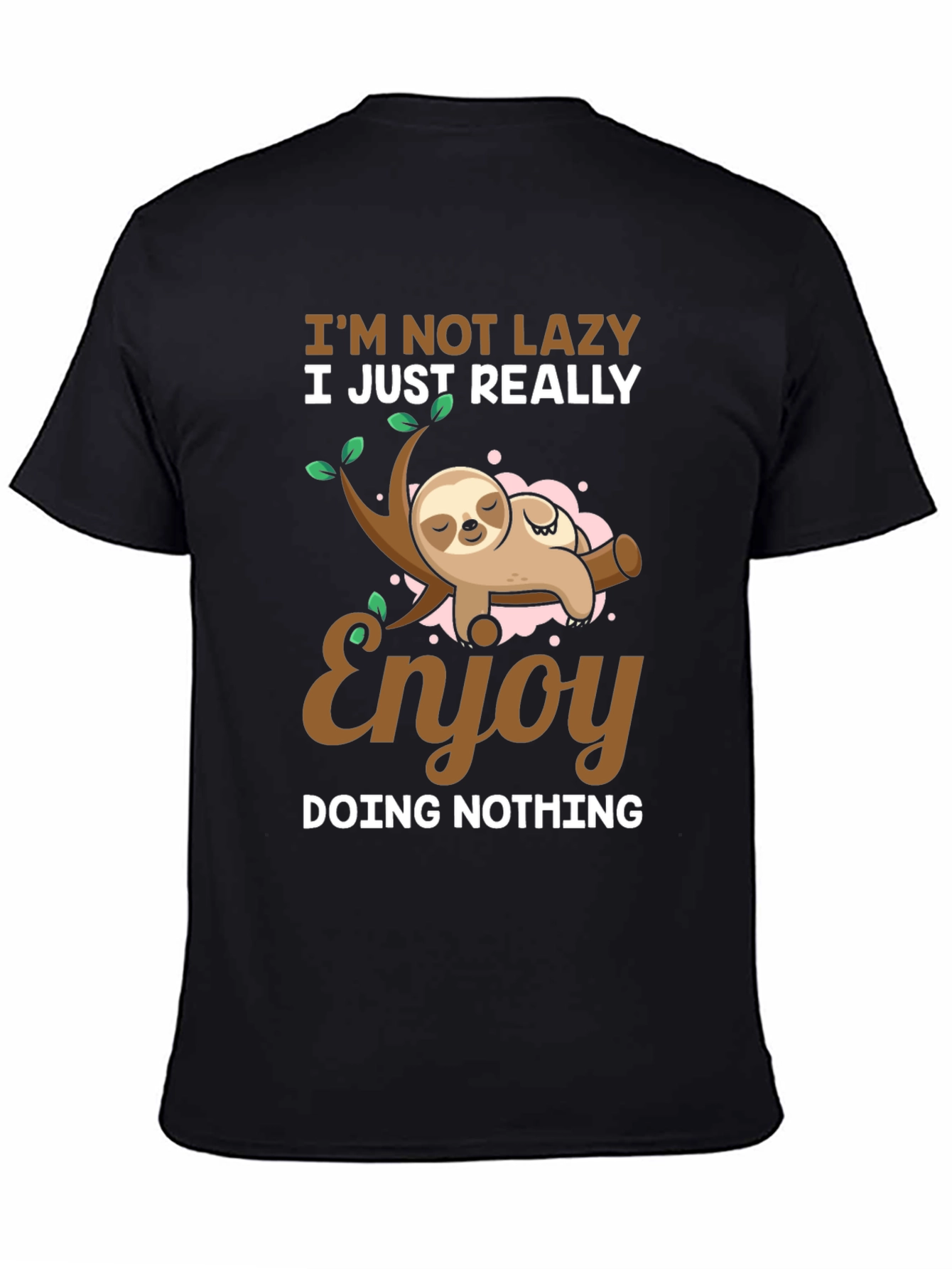 Funny Sloth T-Shirt - Im Not Lazy