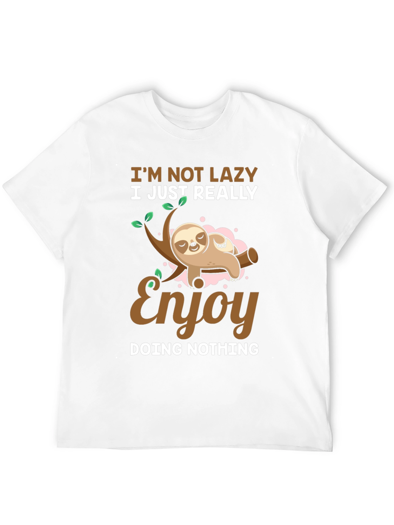Funny Sloth T-Shirt - Im Not Lazy