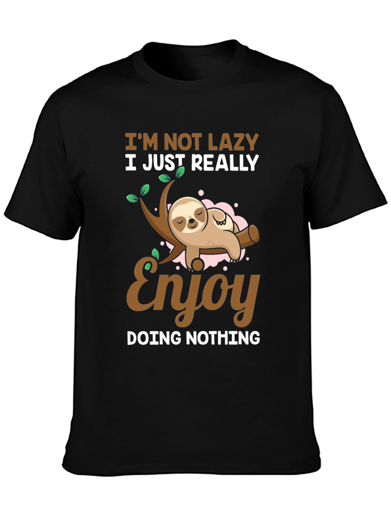 Funny Sloth T-Shirt - Im Not Lazy