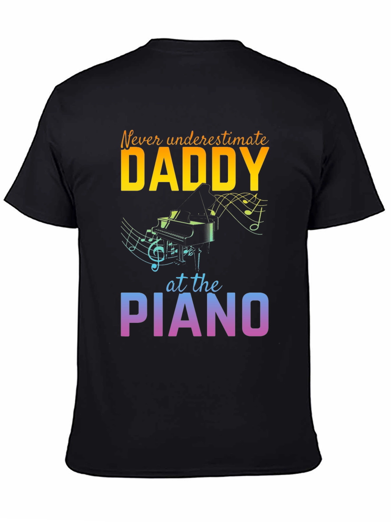 Never Underestimate Daddy Piano T-Shirt