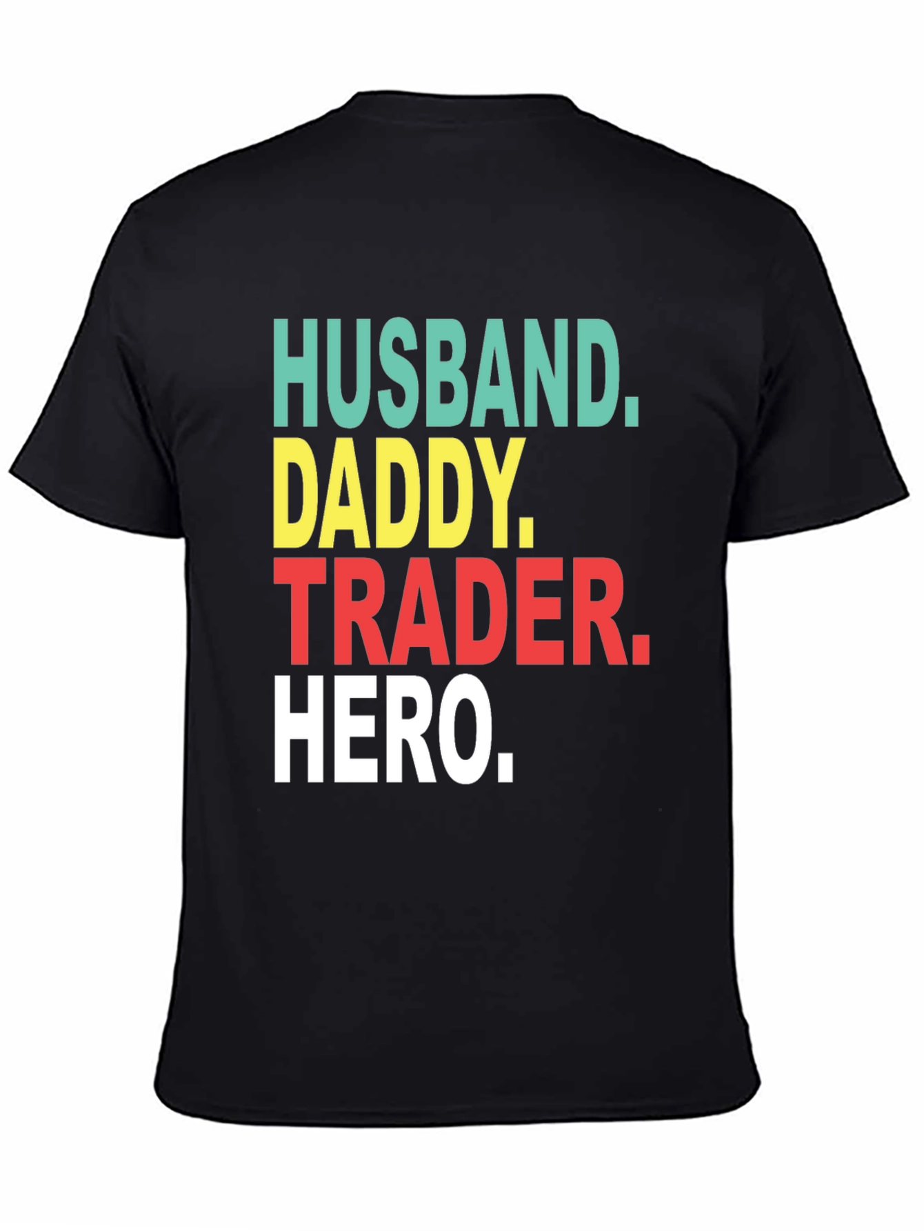 Husband Daddy Trader Hero T-Shirt