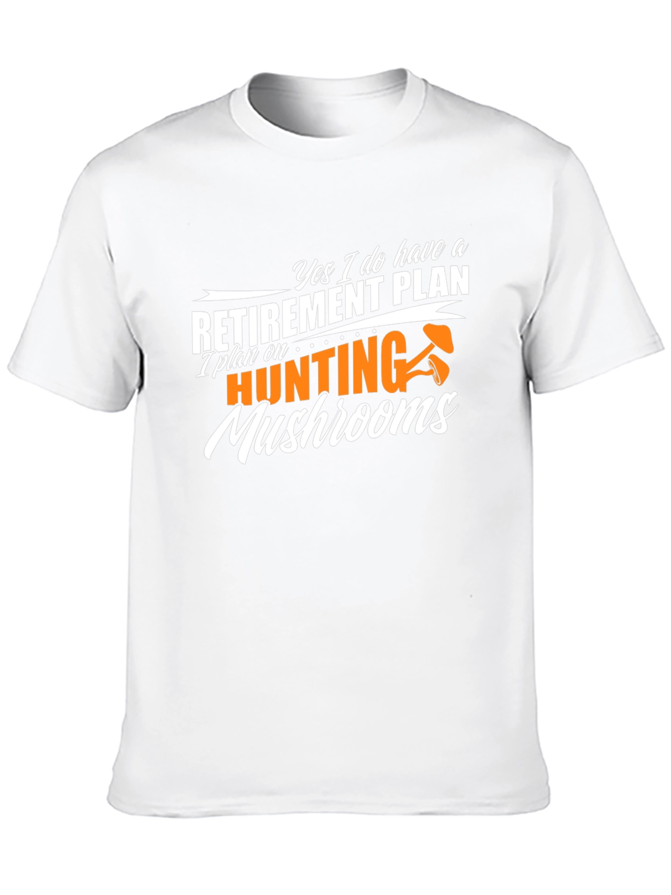 Retirement Plan Mushroom Hunting Black T-Shirt