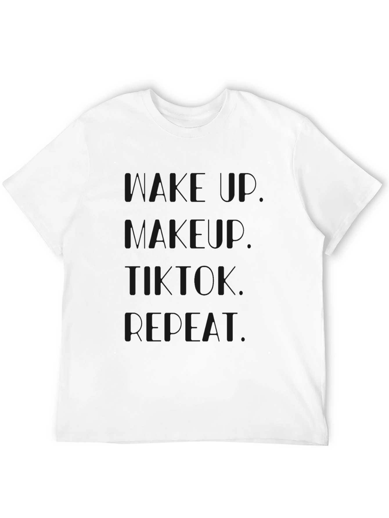 Eat. Sleep. Tiktok. Repeat. T-Shirt
