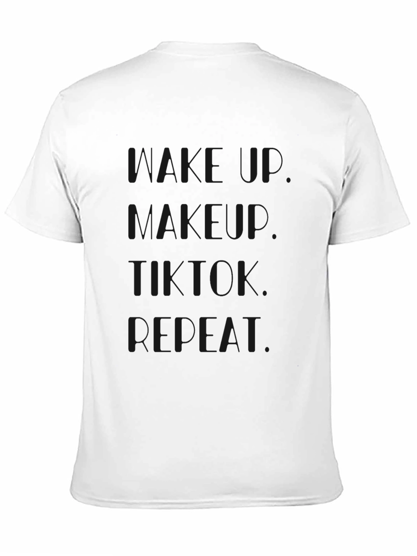 Eat. Sleep. Tiktok. Repeat. T-Shirt