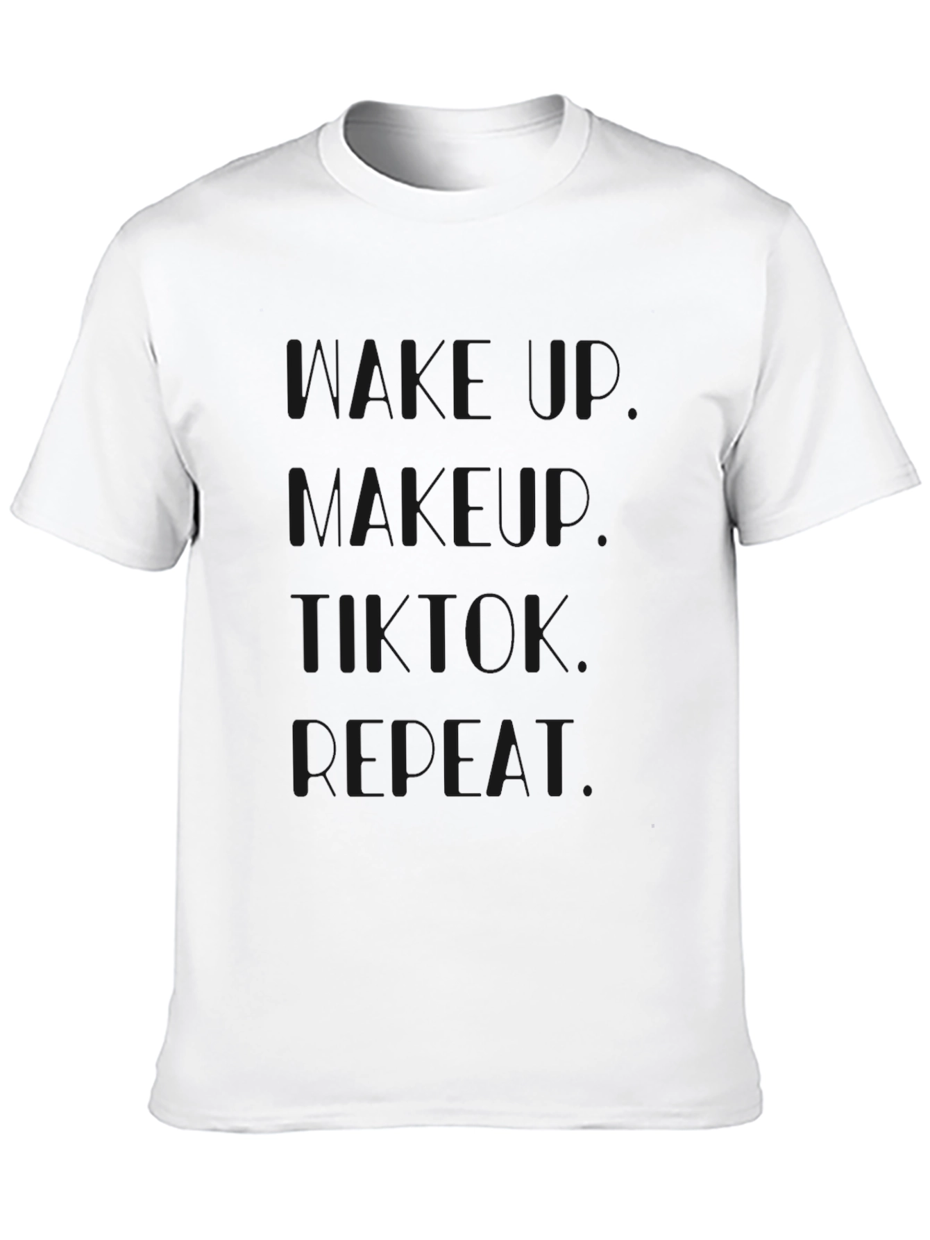 Eat. Sleep. Tiktok. Repeat. T-Shirt